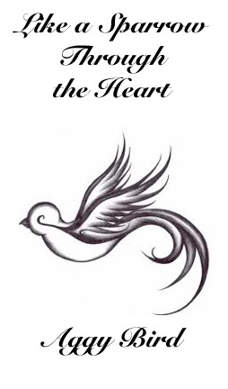 Like A Sparrow Through the Heart