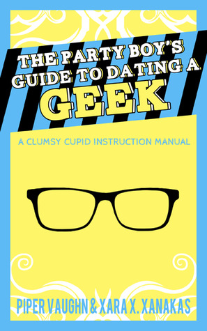 The Party Boy's Guide to dating a Geek
