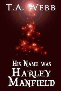 His Name Was Harley Manfield