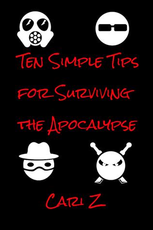 Ten Simple Tips For Surviving the Apocalypse