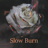 Slow Burn