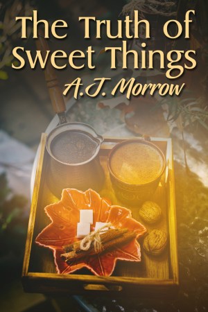 Book cover the truth of sweet things by A. J. Morrow